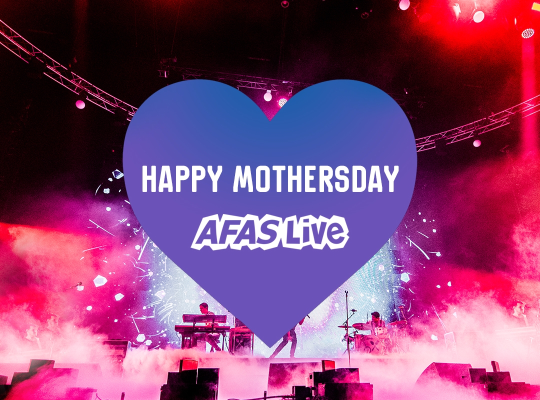 Happy Mothersday | AFAS Live